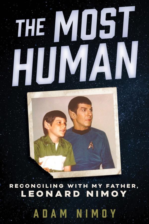 The book cover of “The Most Human: Reco<em></em>nciling With My Father, Leo<em></em>nard Nimoy,” which features of a young Adam Nimoy with his father on the set of 